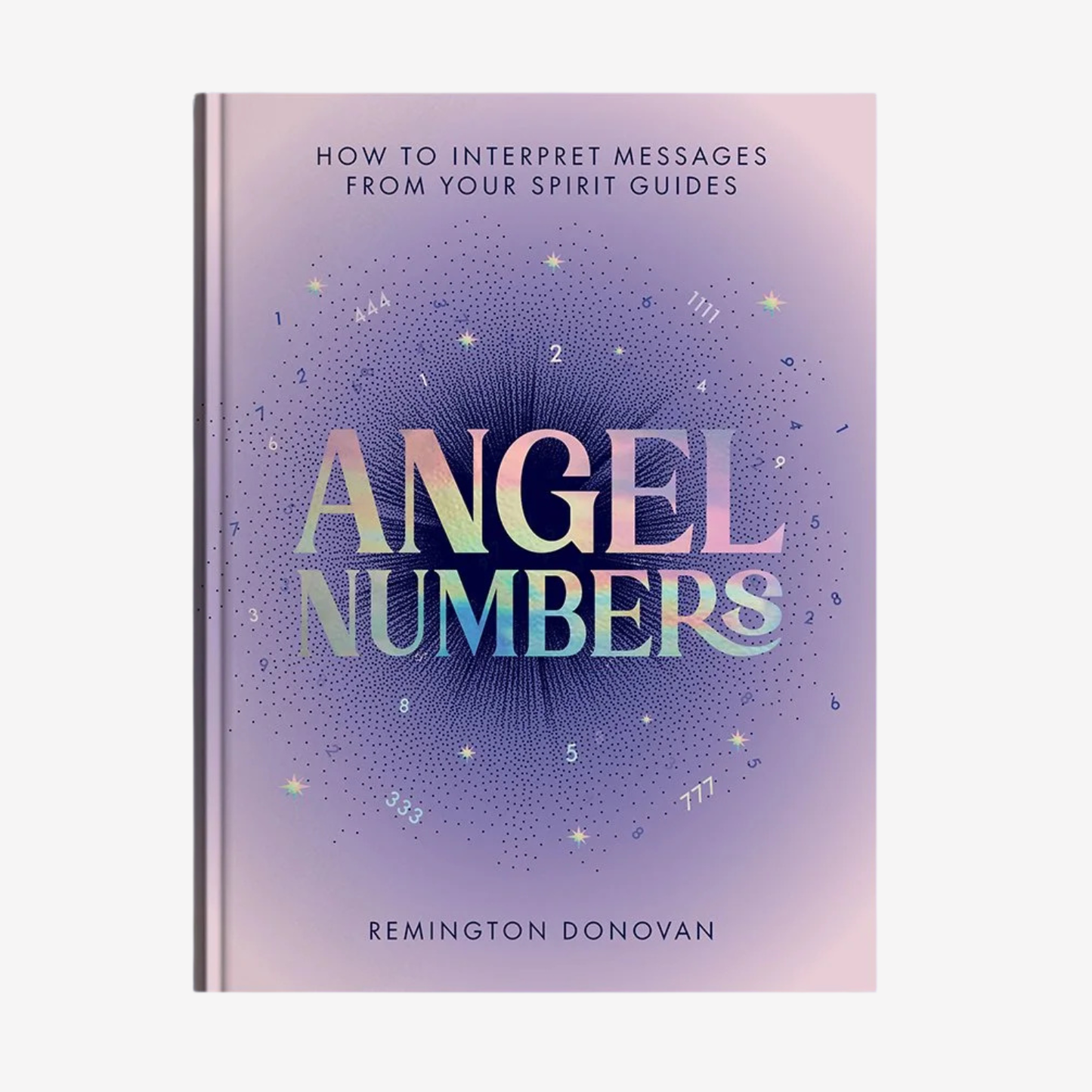 Book - Angel Numbers: How to Interpret Messages From Your Spirit Guides
