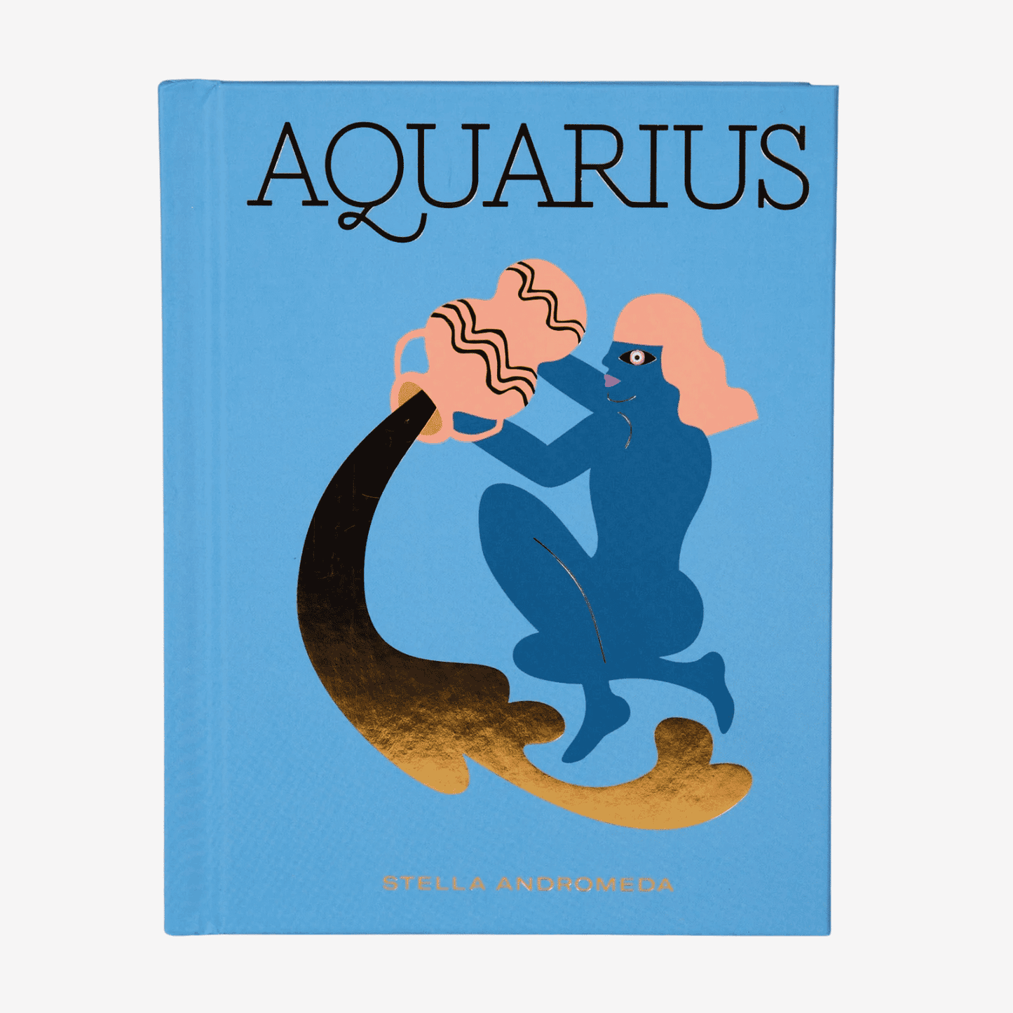 Aquarius: Harness the Power of the Zodiac